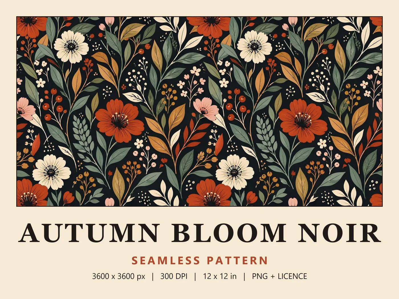 Autumn Bloom Noir seamless pattern with rust and cream flowers, sage and gold leaves and rust berries on black