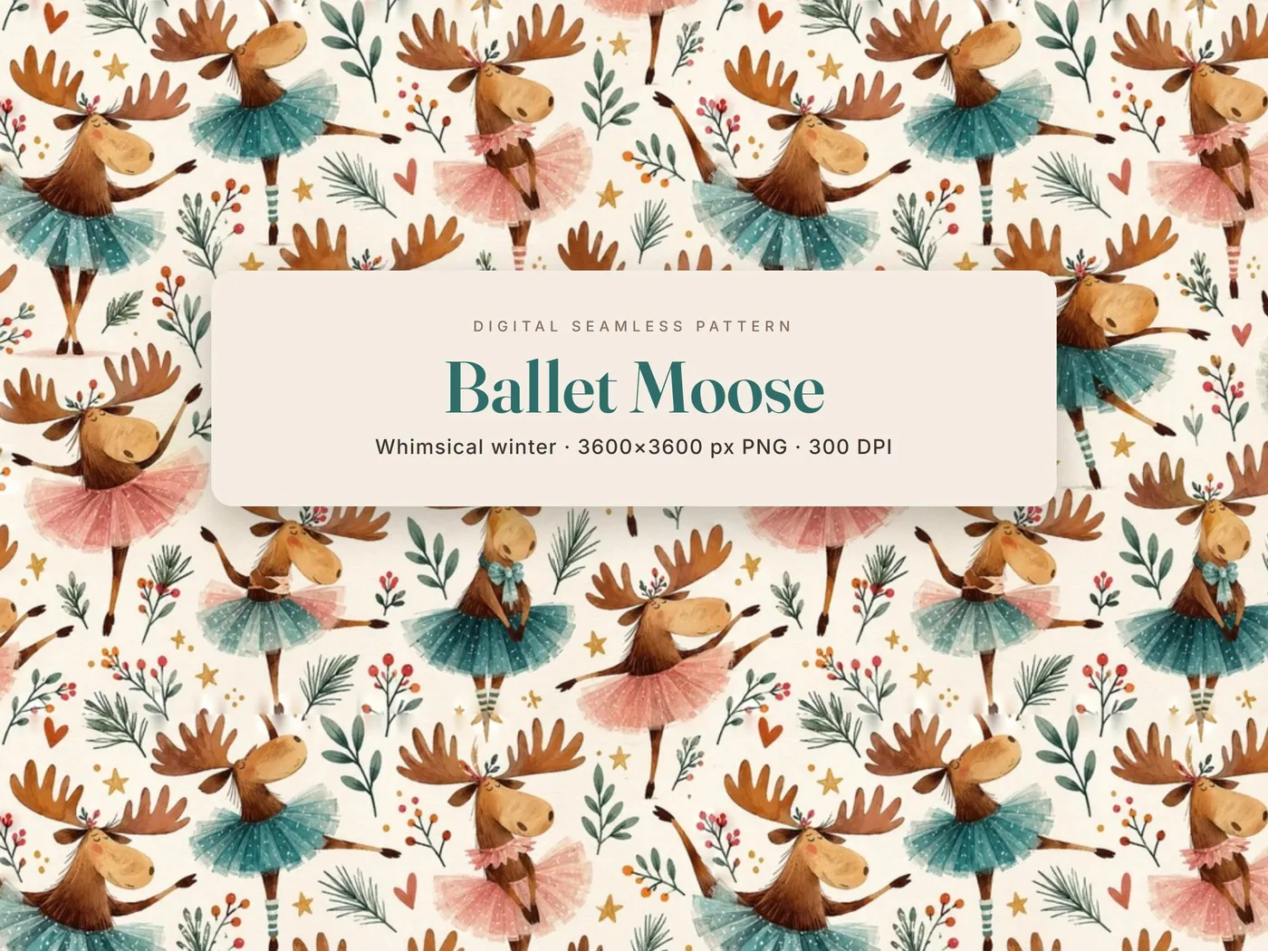 Ballet Moose cover: moose in teal and pink tutus dancing among pine sprigs, berries and gold stars, with a title label